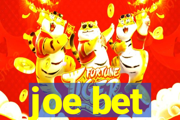 joe bet